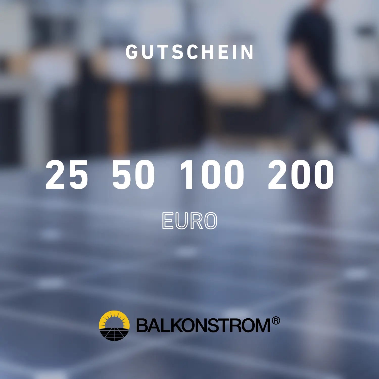 Balkonstrom Gutscheinwerte von 25 bis 200 €